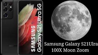 Samsung Galaxy S21 Ultra 100X Zoom Test ! S21 Ultra Moon Zoom Test ! Incredible Zoom