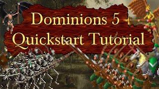 Dominions 5 Quickstart Tutorial - Start Playing Fast