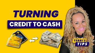 Turning Credit Into Cash! How to Get Money From Your Credit Cards! How to Liquidate a Credit Card!