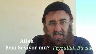 Allah Beni Seviyor mu?