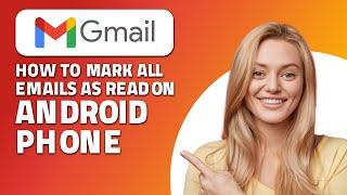 How to Mark All Emails as Read in Gmail on Android Phone! (Quick & Easy)