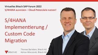 S/4HANA Implementierung / Custom Code Migration | Barleben & Wieczorek | Bitech SAP-Forum 2022