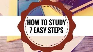 How to Study - 7 Easy Steps