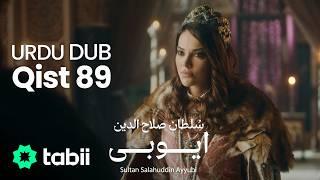 Sultan Salahuddin Ayyubi | Qist 89 [URDU DUB]