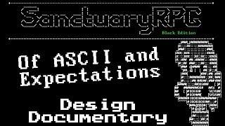 SanctuaryRPG: Of ASCII and Expectations - Design Documentary