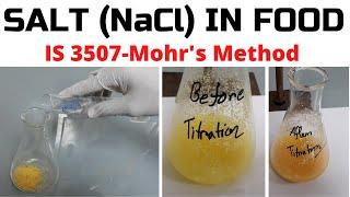 Determination of Salt (as NaCl) in Food & Other Samples_A Complete Procedure (IS 3507-Mohr's Method)