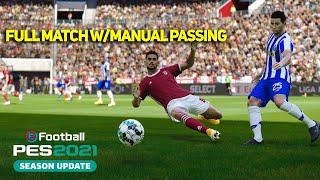 PES 2021 Full Match On Manual Passing! The Manual Progression Starts Today!