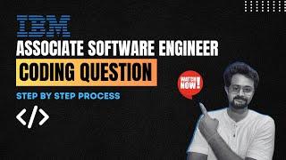 IBM Associate Software Engineer Coding Questions | Step-by-Step Process Explained | FrontlinesMedia