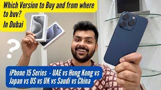 Which iPhone Version To Buy From Dubai? iPhone 15 Pro Japan vs Hong Kong vs UAE vs More!