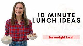 10 Minute Lunch Ideas for Weight Loss