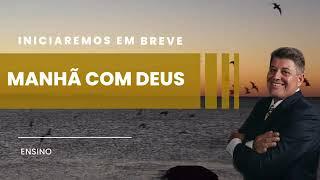 MANHÃ COM DEUS - PASTOR SANDRO ROCHA