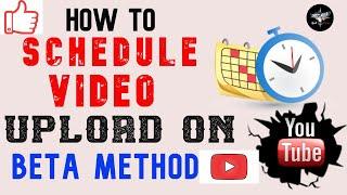 How To Schedule(date and time)to Upload videos on youtube(BETA/NEW method) by kingfisher