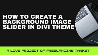 how to create background images slider in divi theme