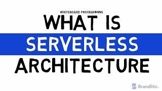 What is Serverless Architecture Explained | Faas | Serverless Computing Explained