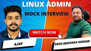 5 Years Linux Administrator Mock Interview Asked on Realtime Scenario based Interview Questions  