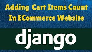 Django tutorials#17 | Adding cart items count in online shopping cart | MS Technologies