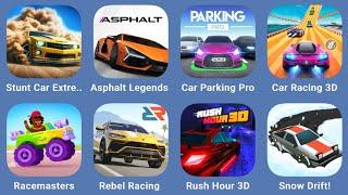 Stunt Car Extreme,Asphalt Legends,Car Parking Pro,Car Racing 3D,Racemaster,Rebel Racing,Rush Hour 3D