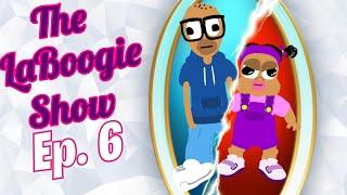 The LaBoogie Show (Ep 6. "Magic Mirror" Part 1)