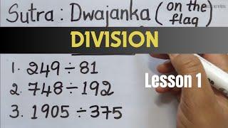 Vedic Maths | Division Lesson 1 | Sutra: Dhwajanka | step by step explained.