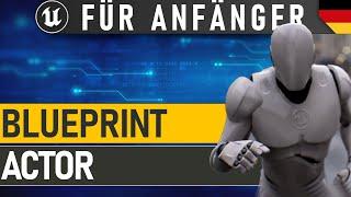 Blueprint Actor, Component & Construction Script | Unreal Engine Blueprint Anfänger Tutorial Deutsch