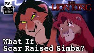 What If Scar Raised Simba In The Lion King?