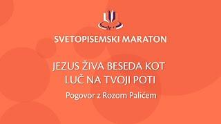 Jezus živa Beseda kot luč na tvoji poti | Svetopisemski maraton 2021