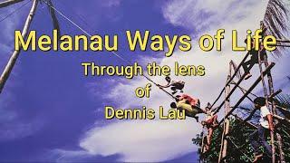 Sarawak Adventures, Ep. 112 : Melanau Ways of Life Through the lens of Dennis Lau