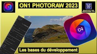 ON1 PHOTORAW 2023 BASE du développement | Tutoriels Eddy Kinol