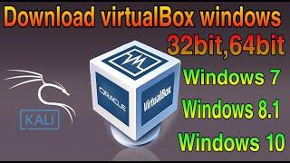 How to download Virtual Box Windows 32bit , 64bit  | windows 7 , windows 8.1 , windows 10 , win10pro