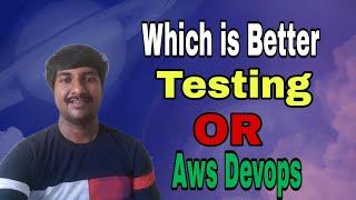 What is Better Option Software Testing or DevOps