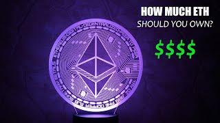 How Many Ethereum Should You Own? ETH Price Predictions