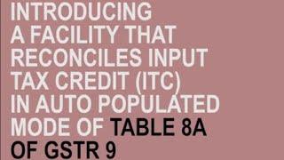 Know your ITC eligibility through Table-8A of GSTR-9