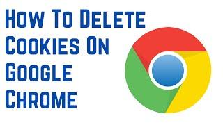How To Delete Cookies On Google Chrome | How To Clear Cache and Cookies In Chrome