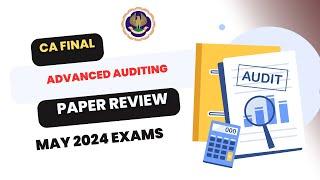 CA Final May 2024 Audit Paper Review