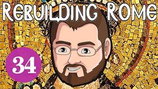 Rebuilding Rome [Part 34] Romam Tandem - Byzantium - Let's Play Europa Universalis 4