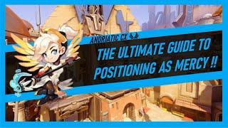 Reduce your deaths as MERCY | The ULTIMATE GUIDE to POSITIONING! | Overwatch - Mercy Guide