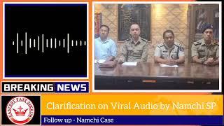 Clarification on Viral Audio by Namchi SP.#fastestfastsikkim #news