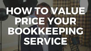 How To Value Price Your Bookkeeping Service