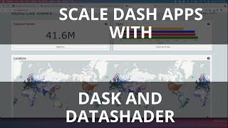 Scaling Dash Apps With Dask and Datashader