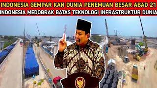 INDONESIA GEMPARKAN DUNIA !! Penemuan besar ABAD 21 mendobrak batas teknologi infrastruktur DUNIA