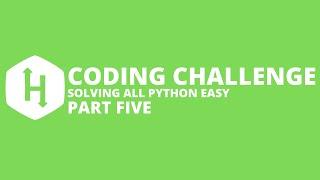 Solving ALL of Hackerrank Python Easy #5