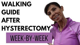 Walking After a Hysterectomy Weeks 1-7 | Physio Weekly Guide for FAST Recovery