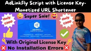 Buy AdLinkFly Script with License Key Only @₹300 | AdLinkFly Monetized URL Shortener Only @₹300 |
