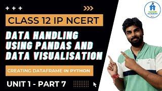 DATAFRAME IN PYTHON PANDAS | CREATING DATAFRAME | CLASS XII I.P CBSE 2022-2023 NCERT SYLLABUS