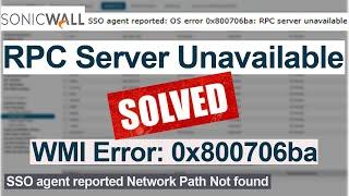 SOLVED: RPC server unavailable error | Sonicwall Unauthenticated Users | Setup Static Port for WMI