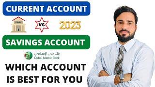Which account is best current or savings in uae|dib bank account 2023