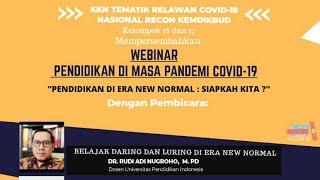 Webinar Pendidikan dimasa pandemi covid-19 (opening,pemateri 1)