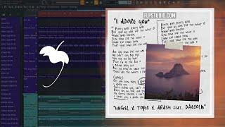 HUGEL x Topic x Arash feat. Daecolm - I Adore You (FL Studio Remake)