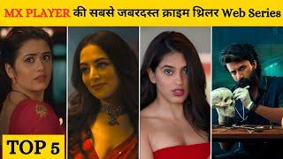 Top 5 Mx Player Crime Thriller Web Series In Hindi