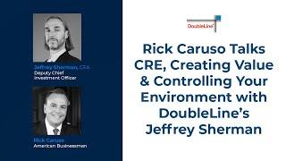 Rick Caruso Talks CRE, Creating Value and Controlling Your Environment With Jeffrey Sherman